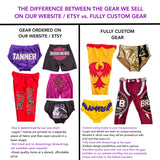 the differences between the gear we sell on our website / etsy / fully custom